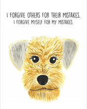 Load image into Gallery viewer, Dog "I Forgive" Affirmation Water Colour Print (NOT framed)