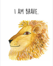 Load image into Gallery viewer, Lion "I am brave" Affirmation Water Colour Print (NOT framed)