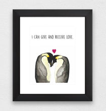 Load image into Gallery viewer, Penguin "I can give and receive love" Affirmation Water Colour Print (NOT framed)