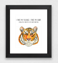 Load image into Gallery viewer, Tiger "I trust my feelings" Affirmation Water Colour Print (NOT framed)