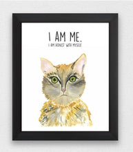 Load image into Gallery viewer, Cat &quot;I am Me&quot; Affirmation Water Colour Print (NOT framed)
