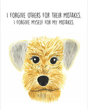 Load image into Gallery viewer, Dog &quot;I Forgive&quot; Affirmation Water Colour Print (NOT framed)
