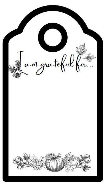 Thanksgiving Tags - I am grateful for....