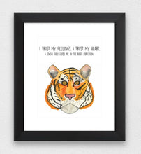 Load image into Gallery viewer, Tiger &quot;I trust my feelings&quot; Affirmation Water Colour Print (NOT framed)
